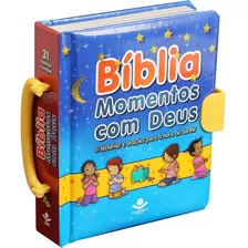 Bíblia Com Alça Infantil Ilustrada Momentos Com Deus Capa Almofadada Para Meninos E Meninas