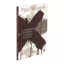 O Evangelho De Deus & O Evangelho Do Homem, De Washer, Paul. Editora Hagnos Ltda, Capa Mole Em Português, 2018