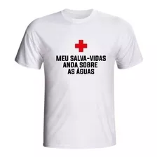 Camiseta Meu Salva Vidas Anda Sobre As Águas Gospel Cristã