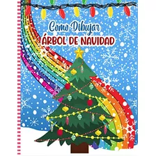 Como Dibujar Arbol De Navidad: Libro De Actividades Navideña