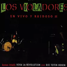 Los Violadores En Vivo Y Ruidoso Ii Cd Nuevo Arg Musicovinyl