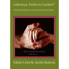 Livro Liderança- Estilo Ou Caráter?