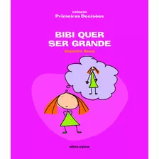 Bibi Quer Ser Grande, De Rosas, Alejandro. Editora Somos Sistema De Ensino Em Português, 2020