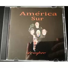 Cd America Sur - Siempre (folclore De La Patagonia Años 70s)