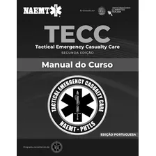 Livro Tecc: Atendimento Tático De Emergências, 2ª Edição