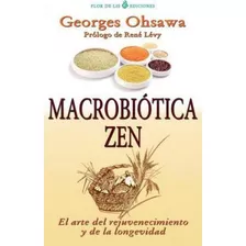 Macrobiotica Zen, De Georges Ohsawa. Editorial Createspace Independent Publishing Platform, Tapa Blanda En Español