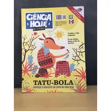 Livro Ciência Hoje Das Crianças - Tatu - Bola Conheça O Masc