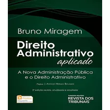 Direito Administrativo Aplicado - 03 Ed, De Miragem, Bruno. Editora Revista Dos Tribunais, Capa Mole Em Português