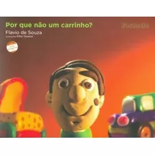 Por Que Não Um Carrinho?, De Souza, Flavio De. Editora Somos Sistema De Ensino, Capa Mole Em Português, 2009