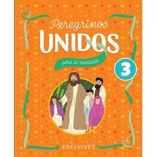 Peregrinos Unidos Para La Revelacion 3 - Pack - Edelvives