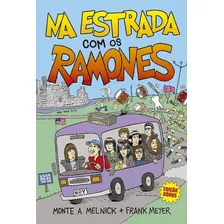 Na Estrada Com Os Ramones - Edição Especial, De Melnick, Monte A.; Meyer, Frank. Editora Belas Letras Editora Em Português