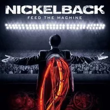 Cd Nickelback- Feed The Machine