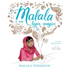 Malala E Seu Lápis Mágico, De Yousafzai, Malala. Editorial Editora Schwarcz Sa, Tapa Dura En Português, 2018