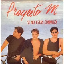 Disco Lp - Proyecto M / Si No Estas Conmigo. Album (1993)