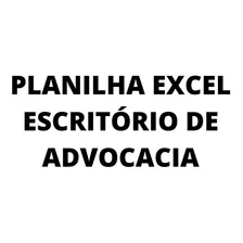 Planilha Excel Escritórios De Advocacia