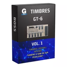 Pack Patches Efeitos Timbres Para Pedaleira Boss Gt-6