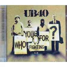 Ub40 - Who You Fighting For 