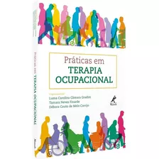 Práticas Em Terapia Ocupacional, De Luma Carolina Câmara Gradim. Editora Manole, Capa Mole, Edição 1 Em Português, 2020