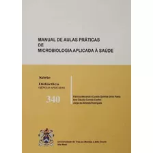 Livro - Manual De Aulas Práticas De Microbiologia Aplicada Á Saúde
