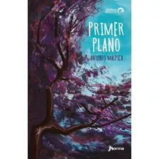 Primer Plano - Antonio Malpica - Libro Nuevo, Original