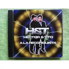 Eam Cd Hector & Tito A La Reconquista 2002 Su Tercer Album