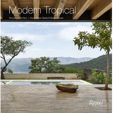 Modern Tropical: Houses In The Sun - Medidas: 24.84 X 3.38 X 24.87 Cm, De Byron Hawes. Editora Rizzoli International Publications; 1ª Edição (19 Junho 2018), Capa Dura, Edição 1 Em Inglês, 2018