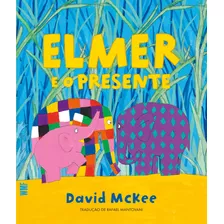 Elmer E O Presente --ln-pt-