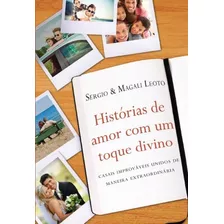 Histórias De Amor Com Um Toque Divino: C Leoto, Magali / Se