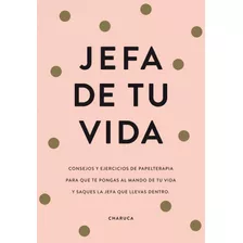 Jefa De Tu Vida - Charuca 