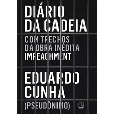 Diario De Cadeia, De Cunha, Eduardo. Editora Record, Capa Mole