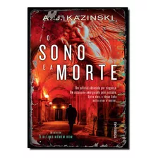 O Sono E A Morte, De A. J. Kazinski., Vol. Não Aplica. Editora Tordesilhas, Capa Mole Em Português