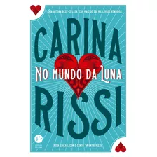 No Mundo Da Luna (edição Ampliada), De Rissi, Carina. Verus Editora Ltda., Capa Mole Em Português, 2018