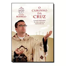 O Caminho Da Cruz, De Padre Rodrigo Silva Pereira. Editora Petra - Nf, Capa Mole Em Português, 2015