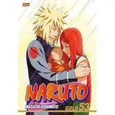 Naruto Gold Vol. 53, De Kishimoto, Masashi. Editora Panini Brasil Ltda, Capa Mole Em Português, 2022