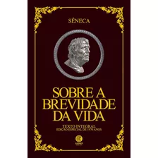 Sobre A Brevidade Da Vida Edição De Luxo Capa Dura Seneca