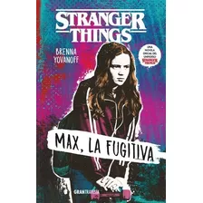 Max La Fugitiva Stranger Things Brenna Yovanoff