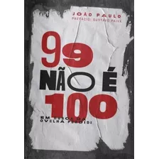 Livro 99 Não É 100 Em Busca Da Ovelha Perdida | João Paulo