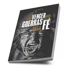 Livro Como Vencer Suas Guerras Pela Fé | Edir Macedo Unipro