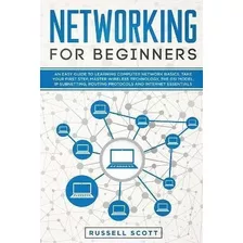 Networking For Beginners : An Easy Guide To Learning Compute