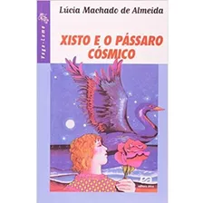 Xisto E O Pássaro Cósmico