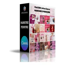 Pack Canva 500 Artes Redes Sociais 100% Editáveis Manicure