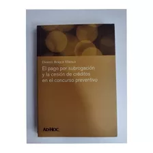 El Pago Por Subrogacion Y La Cesion De Creditos, De Vitolo, Daniel Roque. Editorial Ad-hoc, Tapa Blanda, Edición 1 En Español