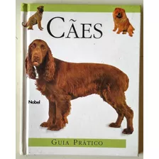 Livro Guia Prático Cães - Nobel