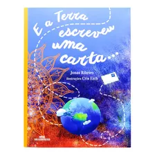 E A Terra Escreveu Uma Carta..., De Ribeiro, Jonas. Série Olho Vivo No Planeta Editora Melhoramentos Ltda., Capa Mole Em Português, 2020