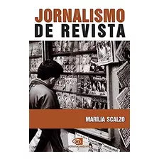 Livro Jornalismo De Revista - Scalzo, Marília [2009]