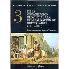 Historia De La Pcia.de Bs.as. 3. 1821-1880