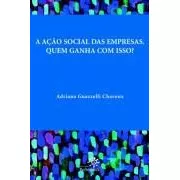A Açao Social Das Empresas Quem Ganha Com Isso? De Adriana Guazzelli Charoux Pela Peirópolis (2007)
