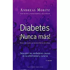 Livro Diabetes Nunca Mas Descubrir Las Verdaderas Causas De