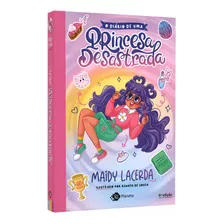 O Diário De Uma Princesa Desastrada, Um Romance, Se Prepare Para Conhecer O Reino De Florentia, A Vida Desastrada De Amora E Se Apaixonar Por Tudo Que Ela Ama, A Menina Desastrada Da Escola, Maidy