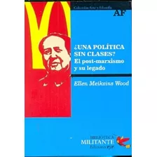 Una Política Sin Clases? El Post-marxismo Y Su Legado - Ell